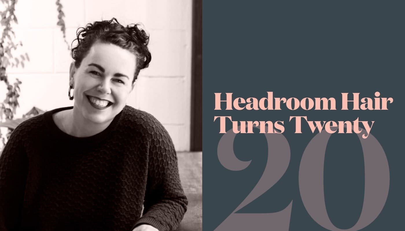 Headroom Hair Turns Twenty