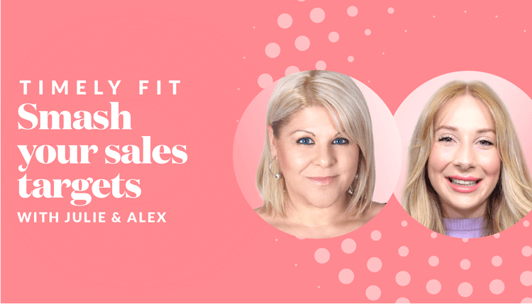 Timely Fit: Upgrade your mindset to smash your sales targets