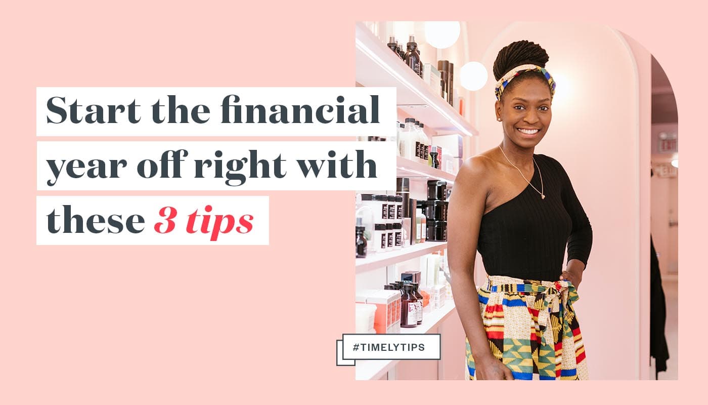 Start The Financial Year Off Right With These 3 Tips